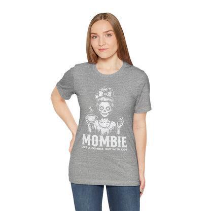“Mombie: Like a Zombie, But With Kids” Funny Graphic Tee