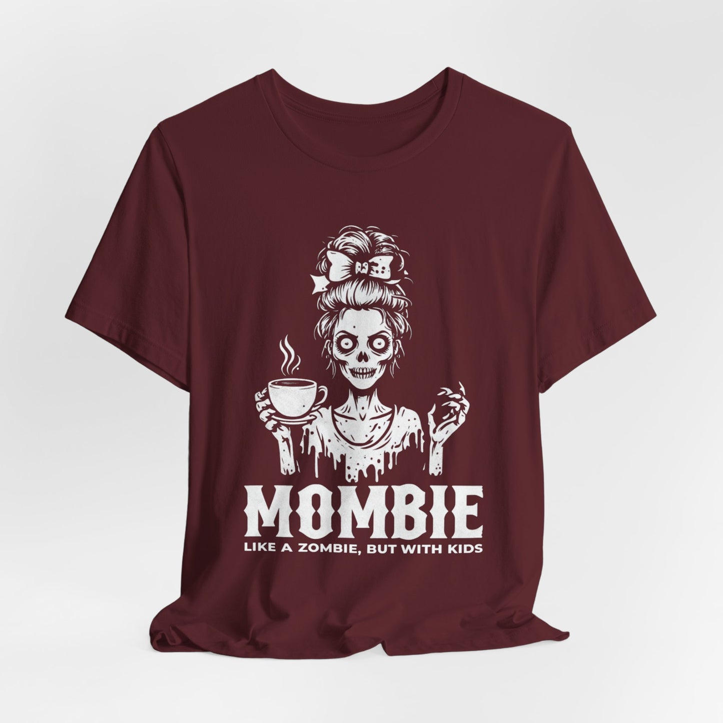 “Mombie: Like a Zombie, But With Kids” Funny Graphic Tee