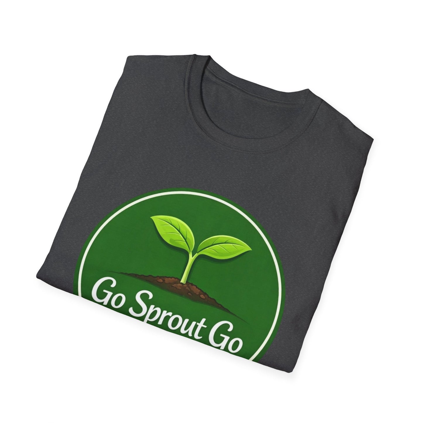 Go Sprout Go T-Shirt