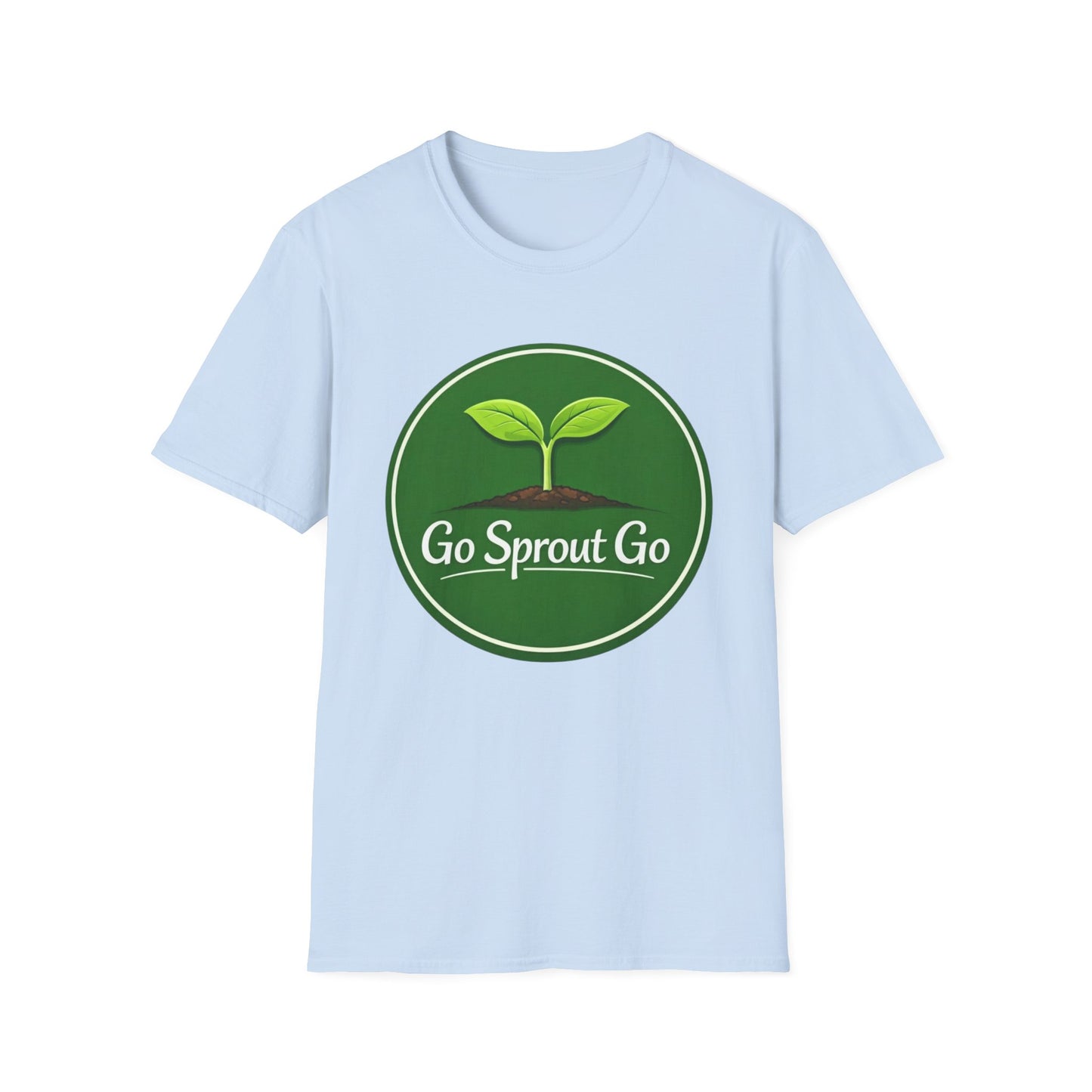 Go Sprout Go T-Shirt