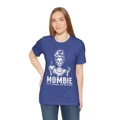 “Mombie: Like a Zombie, But With Kids” Funny Graphic Tee