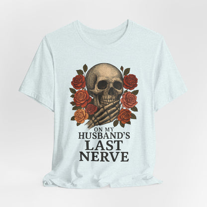 "On My Husband's Last Nerve" Graphic Tee