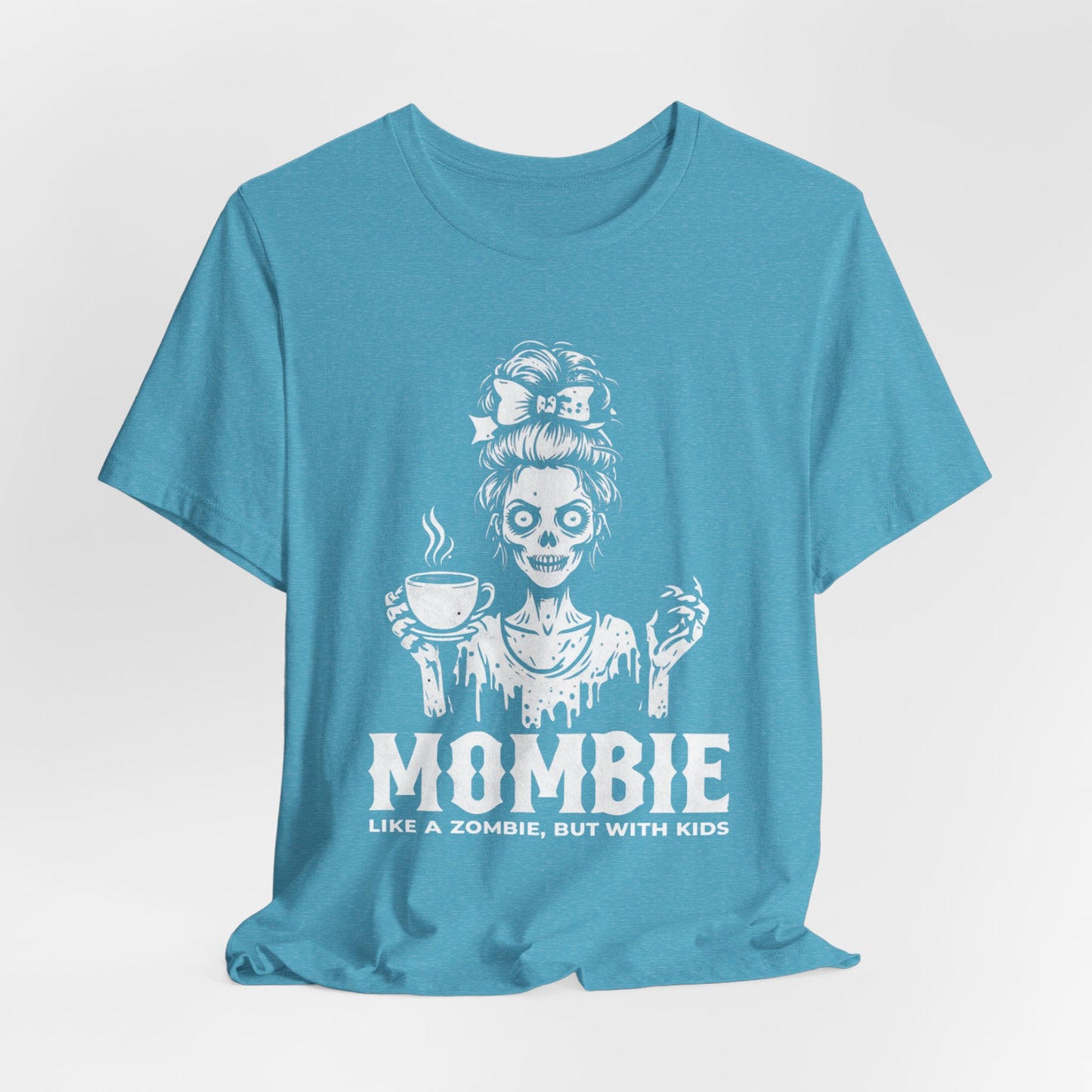 “Mombie: Like a Zombie, But With Kids” Funny Graphic Tee