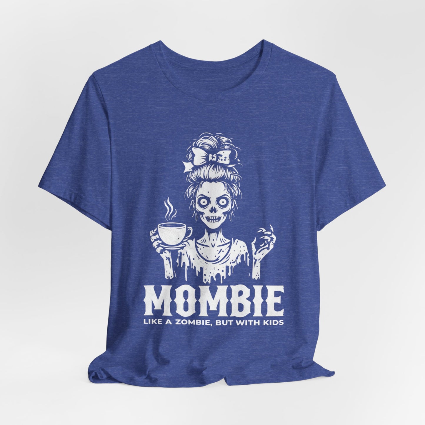 “Mombie: Like a Zombie, But With Kids” Funny Graphic Tee