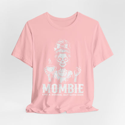 “Mombie: Like a Zombie, But With Kids” Funny Graphic Tee
