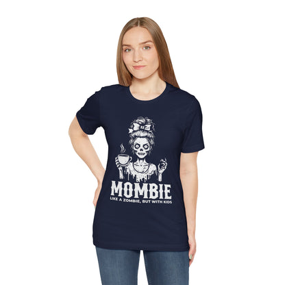“Mombie: Like a Zombie, But With Kids” Funny Graphic Tee