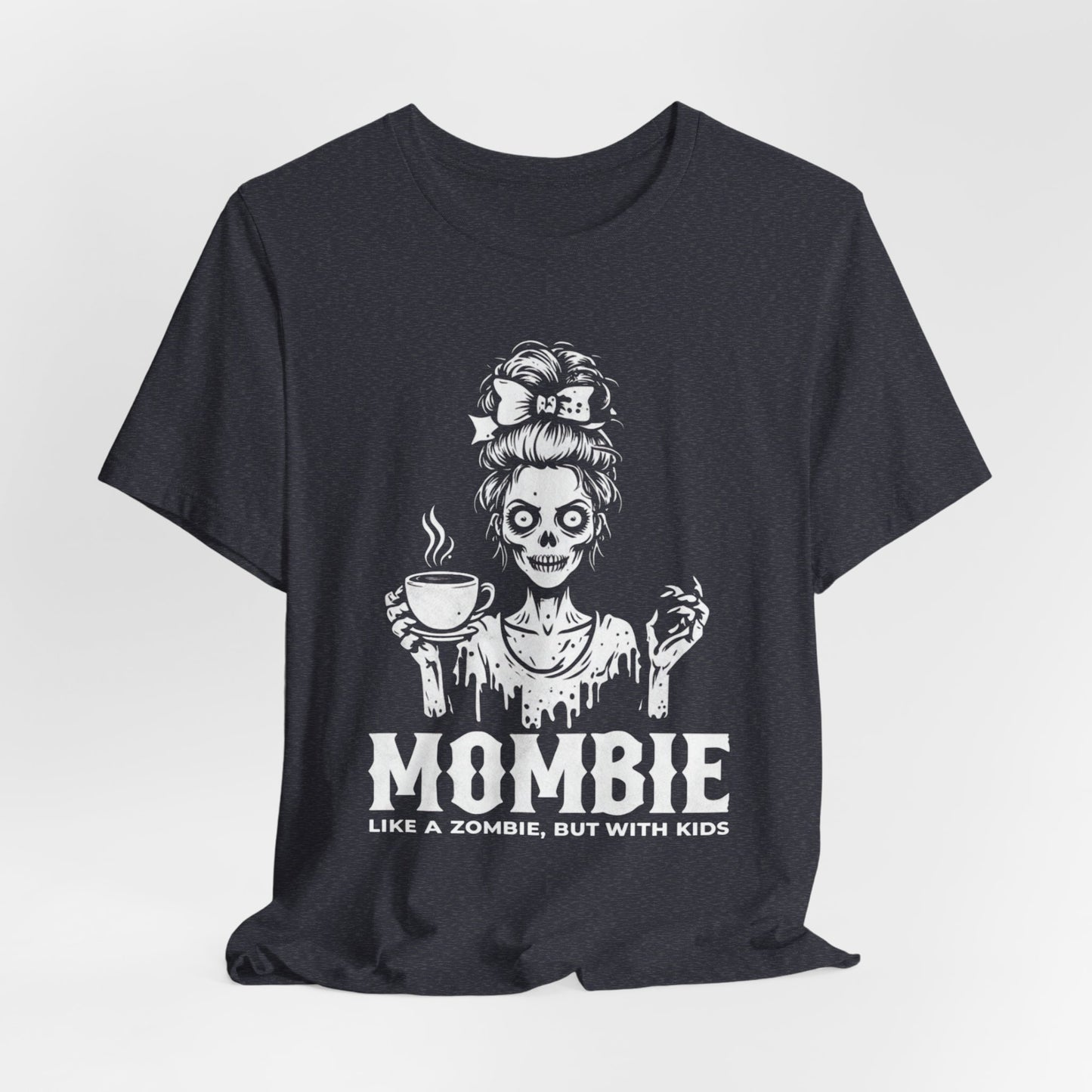 “Mombie: Like a Zombie, But With Kids” Funny Graphic Tee